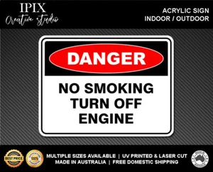 NO SMOKING TURN OFF ENGINE - DANGER - ACRYLIC SIGN | HEALTH & SAFETY - Picture 1 of 6