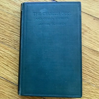 ANTON [T]CHEKHOV—Chorus Girl & Other Stories—1st UK HC—Chatto & Windus—1920—RARE - Image 1 of 4