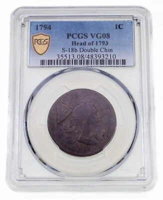 1794 Head of 1793 1C Liberty Cap Cent "Double Chin" S-18b Graded by PCGS as VG08 - Image 1 of 4