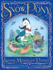 Snow Pony and the Seven Miniature Ponies - Trimmer, Christian - Hardcover - ...
