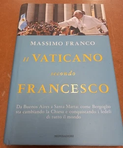 Il Vaticano secondo Francesco di Massimo Franco - Foto 1 di 2