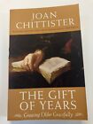 The Gift Of Years: Growing Older Gracefully By Joan Chittister Paperback