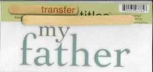 MY MINDS EYE My Father Rub On Transfer Titles Family Dad Papa - Picture 1 of 1