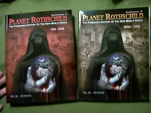 PLANET ROTHSCHILD VOLUMES 1 & 2 THE FORBIDDEN HISTORY OF THE NWO BY M S KING SC - Picture 1 of 12