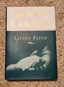 SIGNED President Jimmy Carter "Living Faith" 1996 Hardcover Book 1st Edition - Picture 1 of 9