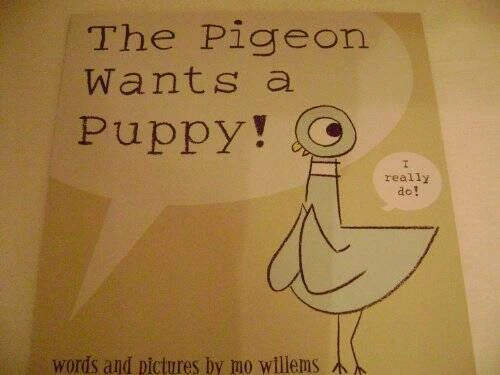 The Pigeon Wants a Puppy - Paperback By Mo Willems - GOOD - Image 1 of 1