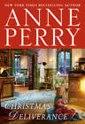 A Christmas Deliverance: A Novel - Hardcover By Perry, Anne - GOOD