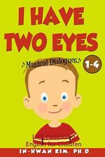 In-Hwan Kim I Have Two Eyes Musical Dialogues (Paperback) (UK IMPORT)