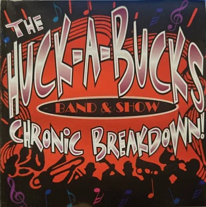 The Huck A Bucks : Chronic Breakdown - Audio CD - Imagen 1 de 2