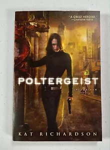 Greywalker Ser.: Poltergeist : A Greywalker Novel by Kat Richardson (2007, UK-B - Picture 1 of 4