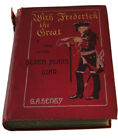 G. A. Henty With Frederick The Great Vtg 1897 1St Ed. Scribner's Sons New York