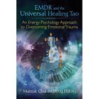 Emdr And The Universal Healing Tao: An Energy Psycholog - Paperback New Chia, Ma