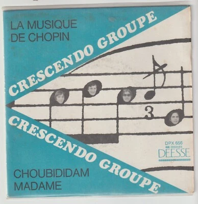 CRESCENDO GROUP   " LA MUSIQUE DE CHOPIN / CHOUBIDIDAM MADAME " (SP 2 t. TBE ) - Photo 1/2