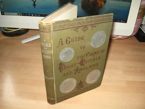 1884 Guide Gold Silver Coins of Great Britain and Ireland rare 1st Thorburn impf - Picture 1 of 21