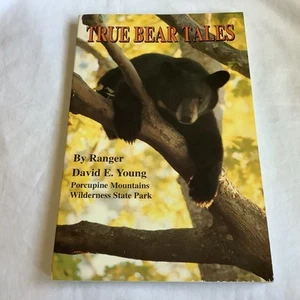 True Bear Tales von David E. Young (1996 Trade PB 3. Auflage) - *SIGNIERT* - NEU!! - Bild 1 von 6