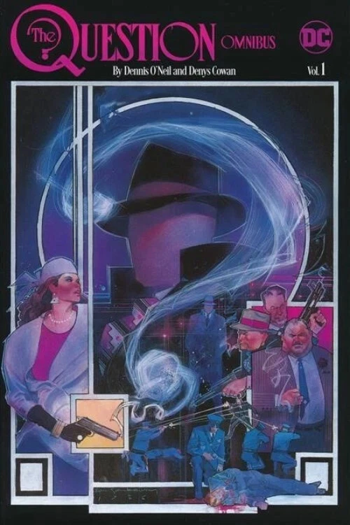 The Question by Dennis O'Neil and Denys Cowan Omnibus #1 (DC Comics August 2022)