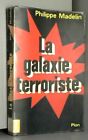 La galaxie terroriste / paris, belfast, bilbao, bayonne, corse, milan, francfort