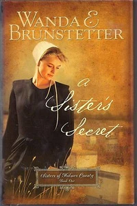A Sister's Secret No. 1 by Wanda E. Brunstetter (2007, Hardcover) - Picture 1 of 2