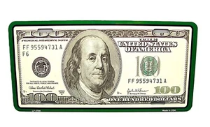 100 DOLLAR BENJAMIN FRANKLIN BENNY C NOTE BENS METAL NOVELTY CAR LICENSE PLATE - Picture 1 of 15