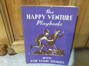 “The Happy Venture Playbooks” - Now For Some Stories - Vintage School Reader