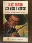 Max Brand SIX-GUN AMBUSH Pleasant Jim 1959 Great Cover Art