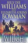 Twilight By Williams, Billy Dee; Bowman, Elizabeth Atkins