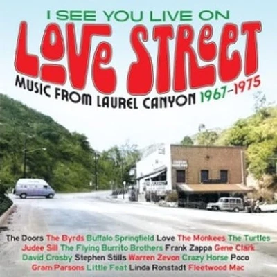 I See You Live on Love Street: Music From Laurel Canyon 1967-1975 [Audio CD] - Image 1 of 2
