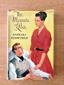 THE MEASURE OF LOVE by BARBARA HEDWORTH - H/B D/W - 1953 - £3.25 UK POST