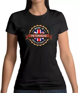 Made IN Peterhead - T-Shirt - Città Village Nato Love Live Homewtown - Picture 1 of 15
