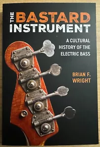 Das Bastardinstrument: Eine Kulturgeschichte des E-Basses TASCHENBUCH Wright - Bild 1 von 3