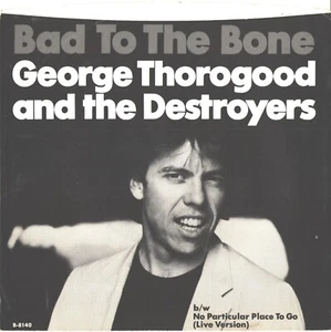 GEORGE THOROGOOD/DESROYERS--PICTURE SLEEVE ONLY--(BAD TO THE BONER)--PS--PIC-- - Picture 1 of 3