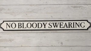 No Bloody Swearing Vintage Style Metal Plaque/Sign Street Sign - Picture 1 of 1