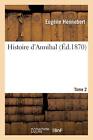 Histoire d&#39;Annibal. Tome 2.New 9782012887459 Fast Free Shipping&lt;|