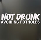 V2 Not Drunk Avoiding Potholes sticker Funny JDM Drift Honda lowered car window 