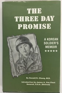 THE THREE DAY PROMISE : A Korean Soldier's Memoirs by Donald K. Chung 1989 - Imagen 1 de 5
