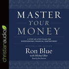 Master Your Money : A Step-By-Step Plan for Experiencing Financial Contentment 