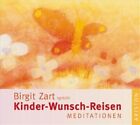 Kinder-Wunsch-Reisen Zart, Birgit Audio/Video