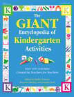 The Giant Encyclopedia Of Kindergarten Activities: Over 600 Activities Created