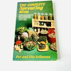 The Complete Sprouting Book by Per and Gita Sellmann 1982 Sprouts Sprouted Seeds - Picture 1 of 9