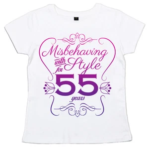 55th Birthday T-Shirt "Misbehaving with Style for 55 Years" Women's Ladies Gift - Picture 1 of 3