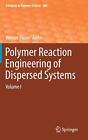 Polymer Reaction Engineering of Dispersed Syste. Pauer Hardcover<|