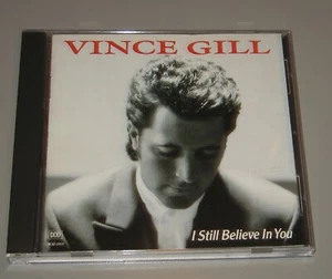 Vince Gill - I Still Believe In You (CD, 1992, MCA Records) Country - Picture 1 of 4