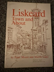 Liskeard Town And About Paperback – 1 Jan. 1988 by Peter Moore and Martin Lister - Picture 1 of 2