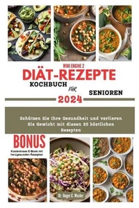 Mini Engine 2 Dit-Rezepte Kochbuch Fr Senioren: Sch?tzen Sie Ihre Gesundheit und - Picture 1 of 1