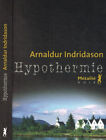 Hypothermie. . Arnaldur Indridason. 2010. .