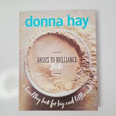 Basics To Brilliance KIDS Large Hardcover Cook Book by Donna Hay, recipes, food - image 1 of 4