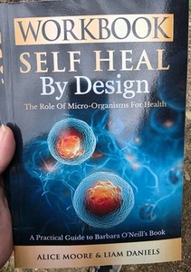Workbook: Self-Heal by Design (Barbara O'Neill) (Women's Health & Wellness) - Picture 1 of 2