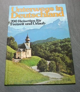 Unterwegs in Deutschland, 700 Reisetips für Freizeit und Urlaub - Bild 1 von 3