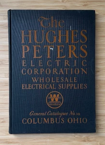 Hughes Peters Electric Catalogue 10 1928 Columbus Ohio Westinghouse Mazda Hemco - Picture 1 of 14