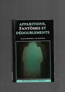 Apparitions fantômes et dédoublements D Hemmert A Roudene Frontière de l'Etrange - Bild 1 von 12